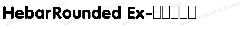 HebarRounded Ex字体转换